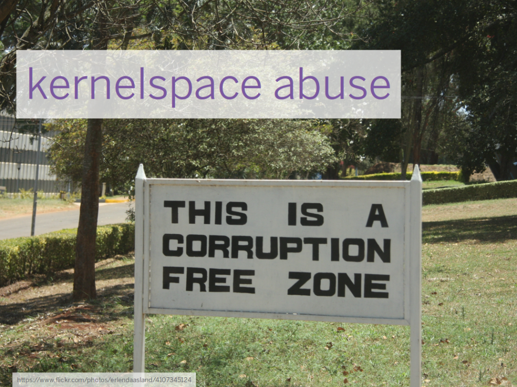 kernelspace abuse